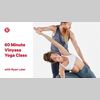 60 Min Vinyasa Yoga with Ryan Leier