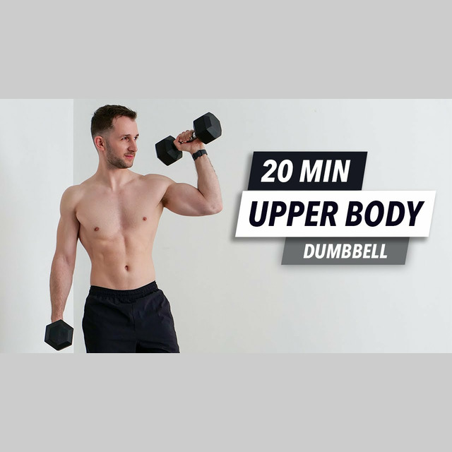 20 Minute Upper Body Dumbbell Workout [Build Muscle & Strength] - Free ...