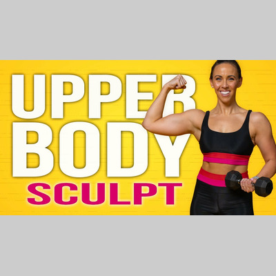 40 Minute Upper Body Sculpt Workout | DRIVE - Day 19
