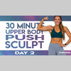 30 Minute Upper Body Push Sculpt Workout  | TRANSCEND - Day 2