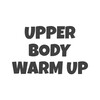 Upper Body Warm Up