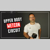 UPPER BODY METCON WORKOUT // WEEK 4, DAY 3