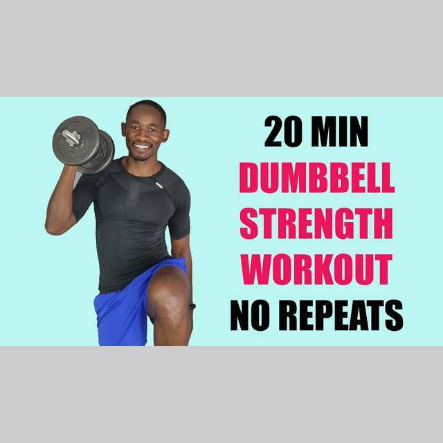 20 Minute Standing Full Body Dumbbell Workout No Repeat Strength