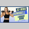 06: 33-Min Dumbbell Ladder Burn