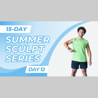 15-Day Summer Sculpt Series - Day 12 | Total Core Blast | No Equipment, All Standing